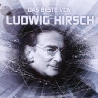 Аудио Das Beste Von Ludwig Hirsch