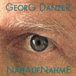 Audio Nahaufnahme (Remastered) Georg Danzer