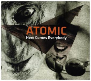 Hanganyagok Here Comes Everybody, 1 Audio-CD Atomic