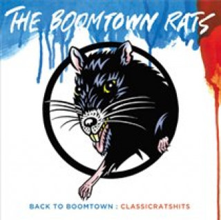 Hanganyagok Back To Boomtown: Classic Rats' Hits The Boomtown Rats