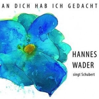 Audio An Dich Hab Ich Gedacht-Wader Singt Schubert Hannes Wader