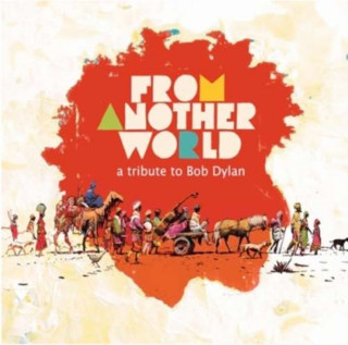 Audio  From another world-A Tribute to Bob Dylan Various