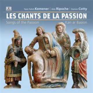 Audio Les Chants de la Passion Yann/Ripoche Fanch Kemener