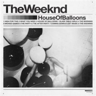 Audio House Of Balloons The Weeknd