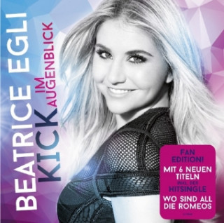 Audio Kick im Augenblick, 1 Audio-CD (Fan Edition) Beatrice Egli