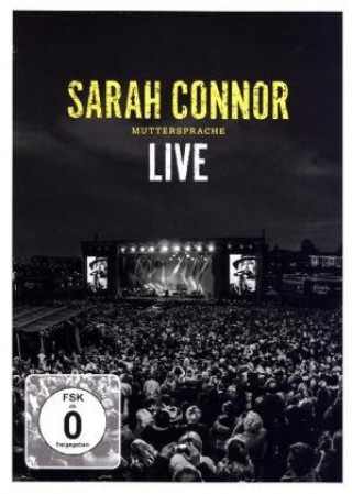 Videoclip Muttersprache - LIVE, 1 DVD Sarah Connor