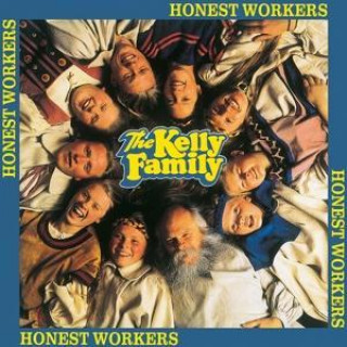 Hanganyagok Honest Workers The Kelly Family