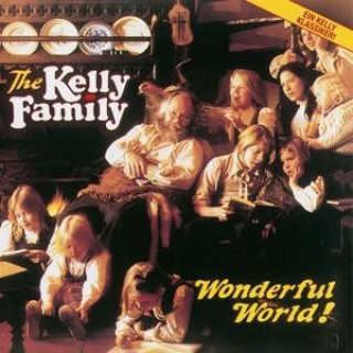 Аудио Wonderful World! The Kelly Family