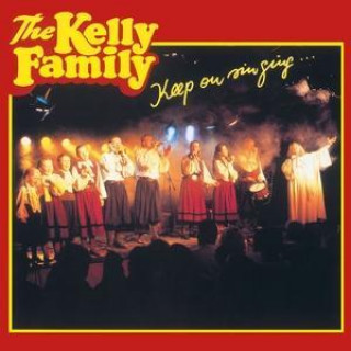 Аудио Keep On Singing The Kelly Family