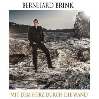 Hanganyagok Mit dem Herz durch die Wand, 1 Audio-CD Bernhard Brink