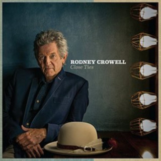 Audio Close Ties Rodney Crowell
