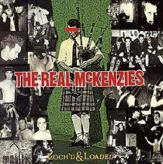 Audio Loch'd & Loaded The Real McKenzies