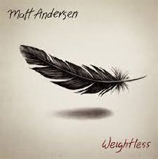 Audio Weightless Matt Andersen