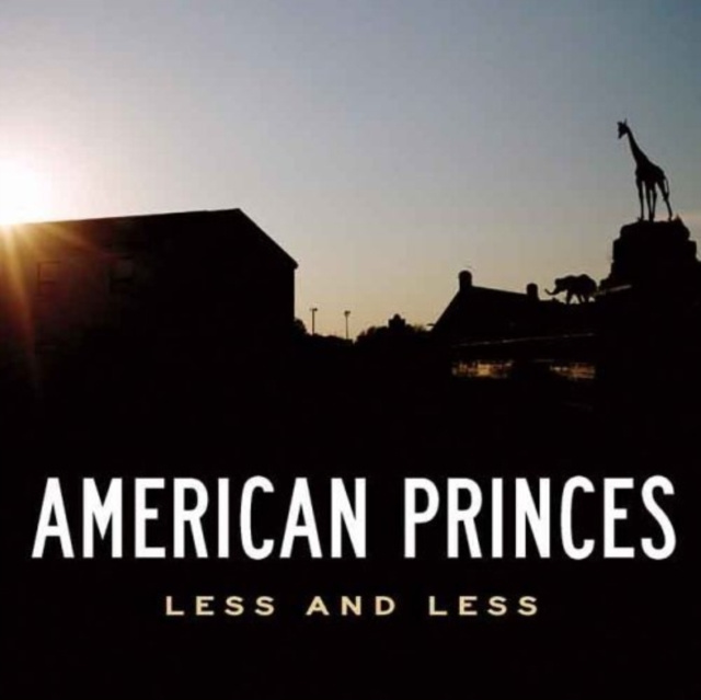 Audio Less And Less American Princes