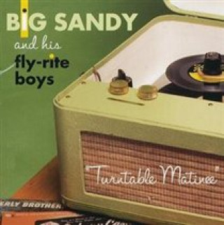 Audio Turntable Matinee Big Sandy & His Fly-Rite Boys