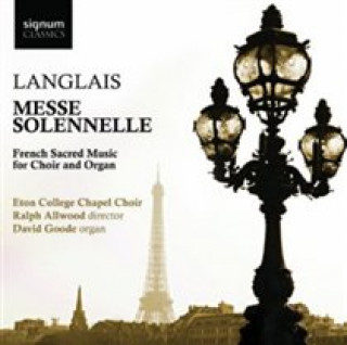 Audio Messe Solennelle-Franz.Geistl.Musik Für Chor&Orgel Allwood/Eton College Chapel Choir/Goode