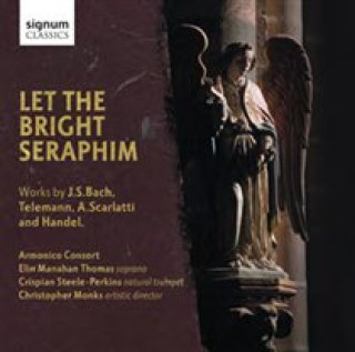 Áudio Let the Bright Seraphim Manahan/Monks/Armonico Consort