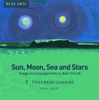 Hanganyagok Sun,Moon,Sea and Stars-Lieder und Arrangements Short/Tenebrae Consort