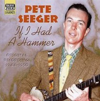Hanganyagok If I Had A Hammer Pete Seeger