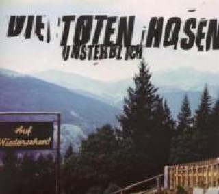 Audio Unsterblich Die Toten Hosen