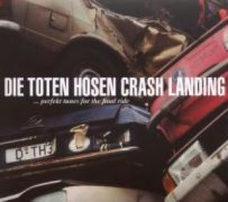 Аудио Crash Landing Die Toten Hosen