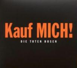 Audio Kauf Mich! Die Toten Hosen