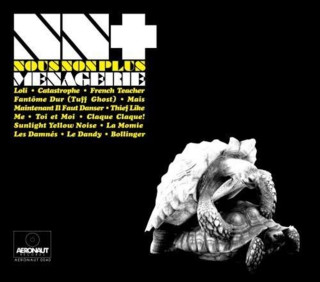 Audio Menagerie Nous Non Plus
