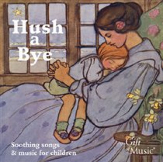 Audio Hush a Bye-Musik für Kinder Stowe/Giles/Banks/Spring/Souter