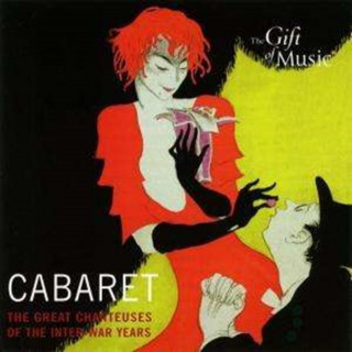 Audio Cabaret-The great chanteuses of the interwar years Dietrich/Piaf/Keller/Baker