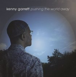 Аудио Pushing The World Away Kenny Garrett