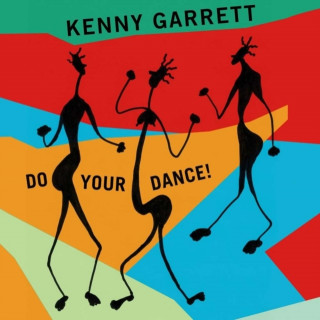 Audio Do Your Dance! Kenny Garrett