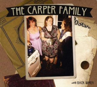 Audio Back When The Carper Family