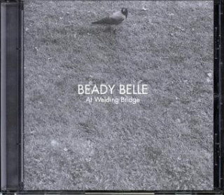 Audio At Welding Bridge, 1 Audio-CD Beady Belle