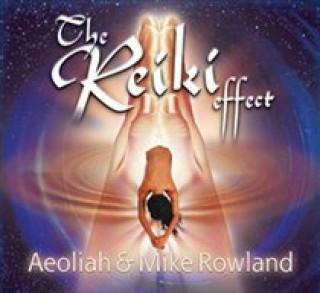 Hanganyagok Reiki Effect Mike Aeoliah & Rowland