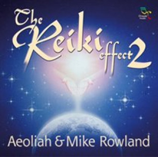 Audio Reiki Effect Vol.2 Mike Aeoliah & Rowland