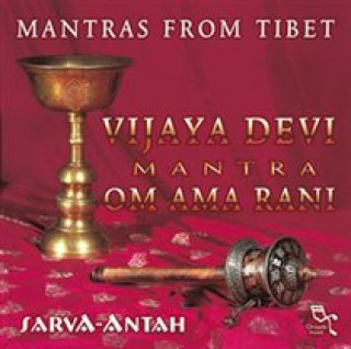 Audio Mantras From Tibet: Vijaya Dev Sarva-Antah