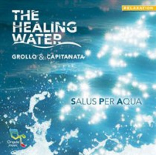 Audio The Healing Water Grollo & Capitanata