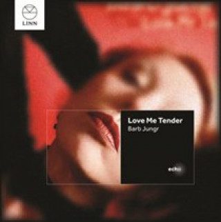 Hanganyagok Love Me Tender Barb Jungr