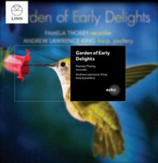 Аудио Garden of Early Delights Pamela/Lawrence-King Thorby