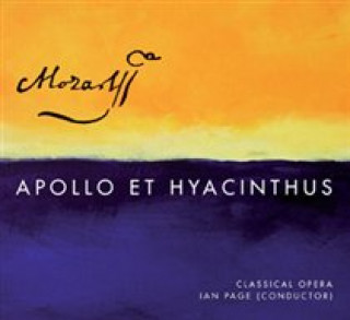 Audio Apollo Et Hyacinthus Classical Opera