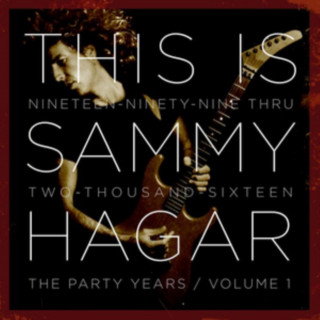 Hanganyagok This is Sammy Hagar: When The Party Started Sammy Hagar