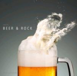 Audio Beer & Rock A Tasty Sound Collection