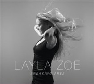 Audio Breaking Free Layla Zoe