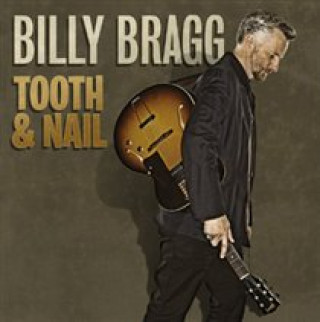 Audio Tooth & Nail (Limited Deluxe Edition) Billy Bragg