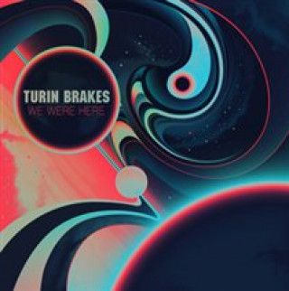 Audio We Were Here Turin Brakes