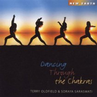 Audio Dancing Through the Chakras Terry & Saraswati Oldfield