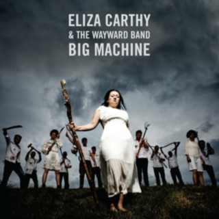 Audio  Big Machine Eliza & The Wayward Band Carthy