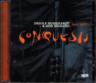 Zvok Conquests, 1 Audio-CD Ingolf/NDR Bigband/Jazul Burkhardt