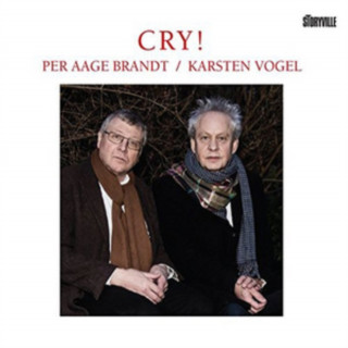 Zvok Cry! Per Aage/Vogel Brandt