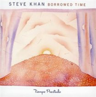 Audio Borrowed Time Steve Khan